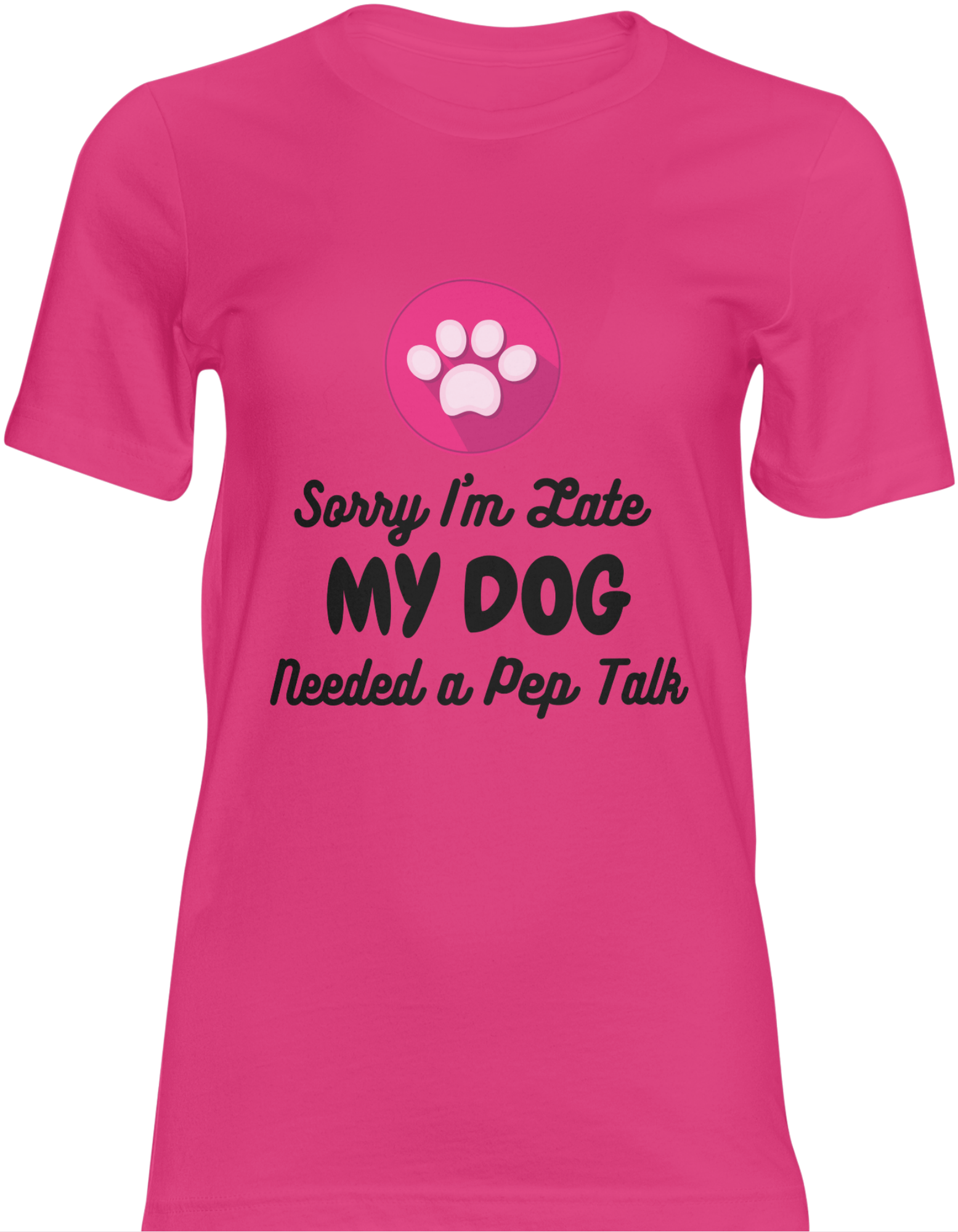 Sorry I’m Late My Dog Needed a Pep Talk Shirt – Funny Dog Lover Tee, Cute Pet Owner T-Shirt